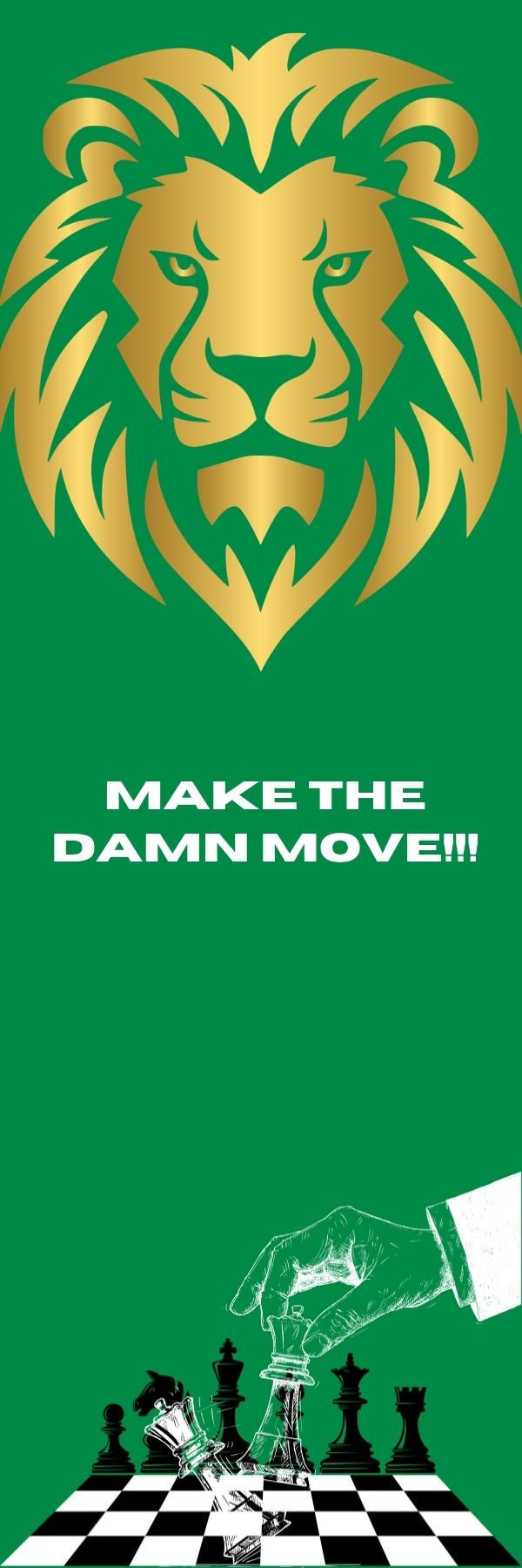 Lion - Make the damn move - Horoscope / Leo