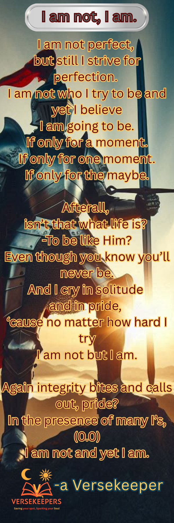 I am not I am. (Versekeepers Original)