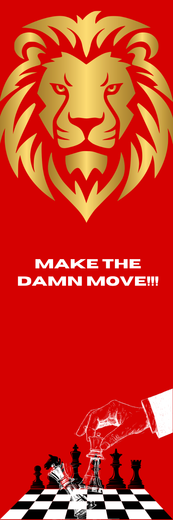 Lion - Make the damn move - Horoscope / Leo