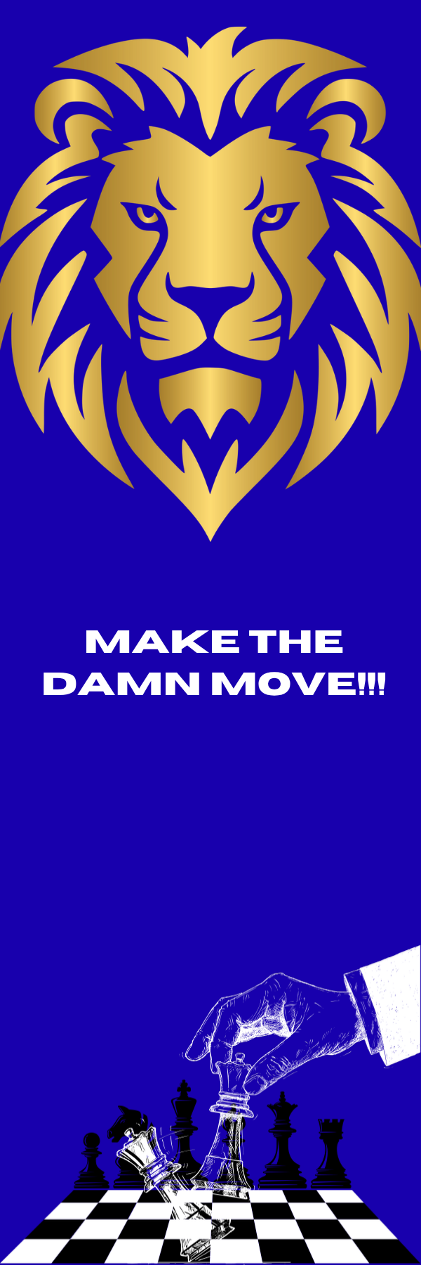 Lion - Make the damn move - Horoscope / Leo